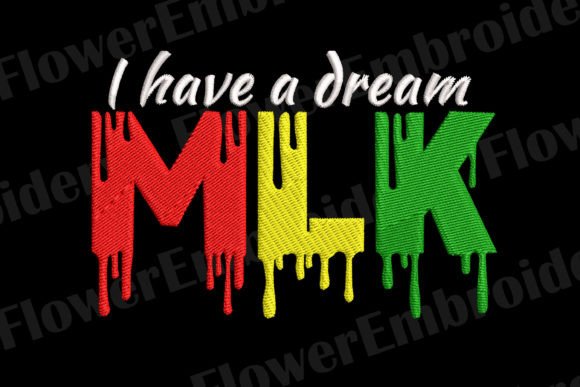 I Have a Dream Machine Embroidery